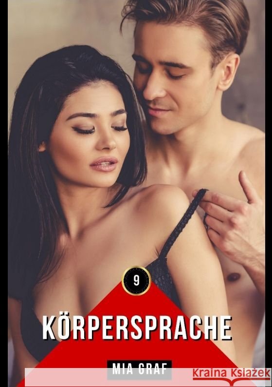 K?rpersprache: Geschichten mit explizitem Sex f?r Erwachsene Mia Graf 9783384035370 MIA Graf - książka