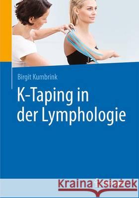 K-Taping in Der Lymphologie Kumbrink, Birgit 9783662494523 Springer - książka