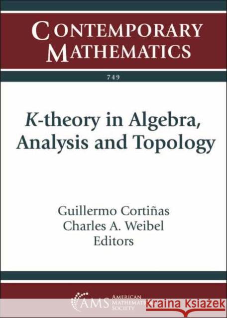 K-theory in Algebra, Analysis and Topology Guillermo Cortinas Charles A. Weibel  9781470450267 American Mathematical Society - książka