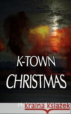 K-Town Christmas Gardner, Phillip M. 9780759612891 Authorhouse - książka