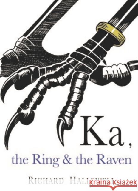 Ka the Ring & the Raven Richard Hallewell, Rebecca Coope 9781872405711 Hallewell Publications - książka
