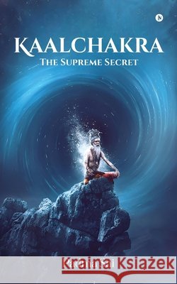 Kaalchakra: The Supreme Secret Padma Sai 9798901365519 Notion Press - książka