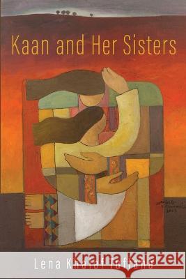 Kaan and Her Sisters Lena Khalaf Tuffaha 9781949487145 Trio House Press - książka