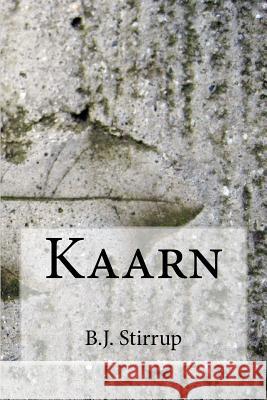 Kaarn MR B. J. Stirrup 9781467948371 Createspace - książka