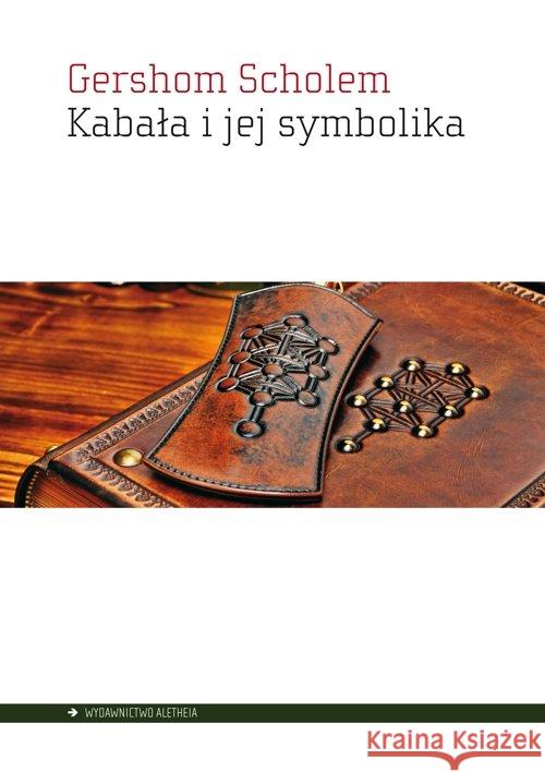 Kabała i jej symbolika Scholem Gershom 9788365680822 Aletheia - książka