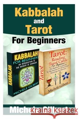 Kabbalah And Tarot For Beginners Michele Gilbert 9781517364908 Createspace Independent Publishing Platform - książka