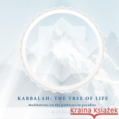 Kabbalah: The Tree of Life Parfitt, Will 9780956216212 PS Avalon - książka