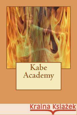 Kabe Academy Caleb J. H. Cameron 9781456433833 Createspace - książka
