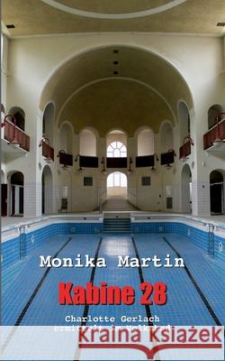 Kabine 28: Charlotte Gerlach ermittelt im Volksbad Monika Martin 9783754324295 Books on Demand - książka