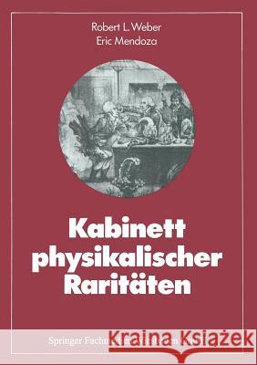 Kabinett Physikalischer Raritäten: Eine Anthologie Zum Mit-, Nach- Und Weiterdenken Weber, Robert L. 9783528284046 Vieweg+teubner Verlag - książka