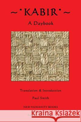 Kabir: A Daybook Kabir                                    Paul Smith 9781482081534 Createspace - książka