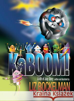KaBOOM!: A 4th of July Story Bockelman, Liz 9781946924001 Graphocity - książka