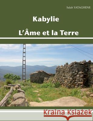 Kabylie, L'?me et la Terre Salah Yatagh?ne 9782322598762 Bod - Books on Demand - książka