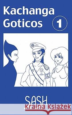 Kachanga Goticos Sash 9780615442365 Forel Books - książka