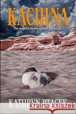 Kachina Kathryn Ptacek 9781637892343 Macabre Ink - książka