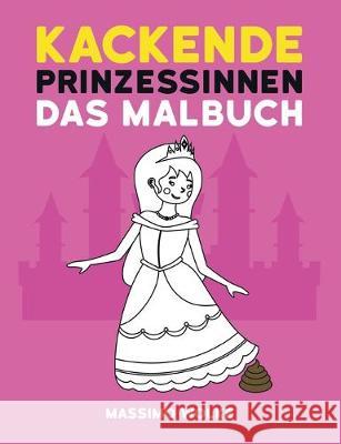 Kackende Prinzessinnen - Das Malbuch Massimo Wolke 9783749485390 Books on Demand - książka