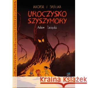 Kacper i spółka. Uroczysko Szyszymory ŚWIĘCKI ADAM 9788366128941 KULTURA GNIEWU - książka