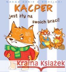 Kacper jest zły na swoich braci! Emilie Beaumont 9788327487087 Olesiejuk Sp. z o.o. - książka