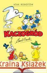 Kaczogród. Atak robotów i inne historie z lat... Carl Barks 9788328171541 Egmont - książka