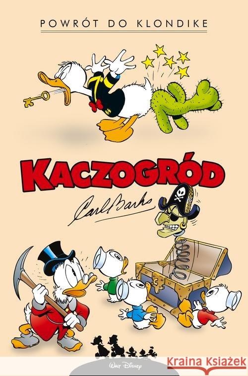 Kaczogród.Carl Barks .Powrót do Klondike i ...T.1 Barks Carl 9788328134997 Egmont - książka