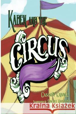 Kaden and the Circus Cassidy Chance Raschel Ouimmette Suzanne Johnson 9781987495362 Createspace Independent Publishing Platform - książka