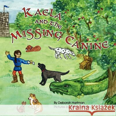 Kaela and the Missing Canine Deborah Hartman Bekka Keithley 9781466468504 Createspace - książka