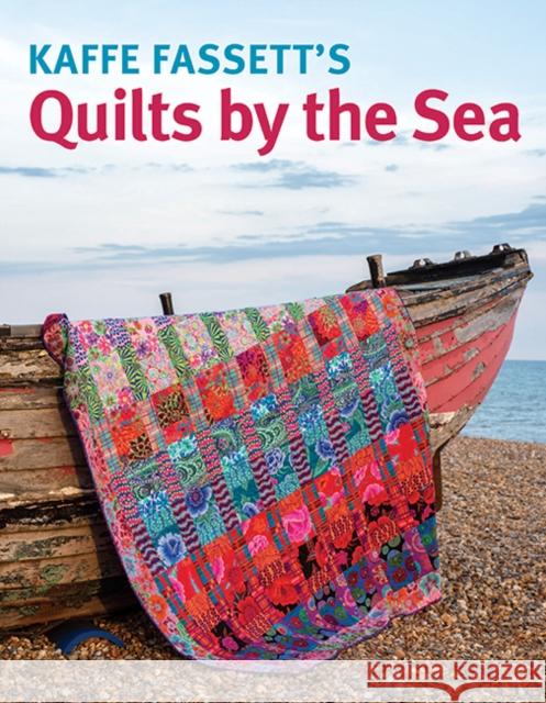 Kaffe Fassett's Quilts by the Sea Kaffe Fassett 9781641551946 Taunton Press Inc - książka