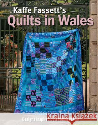 Kaffe Fassett's Quilts In Wales Kaffe Fassett 9781641551731 Taunton Press Inc - książka