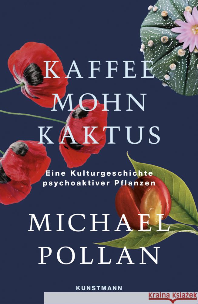 Kaffee Mohn Kaktus Pollan, Michael 9783956144868 Verlag Antje Kunstmann - książka