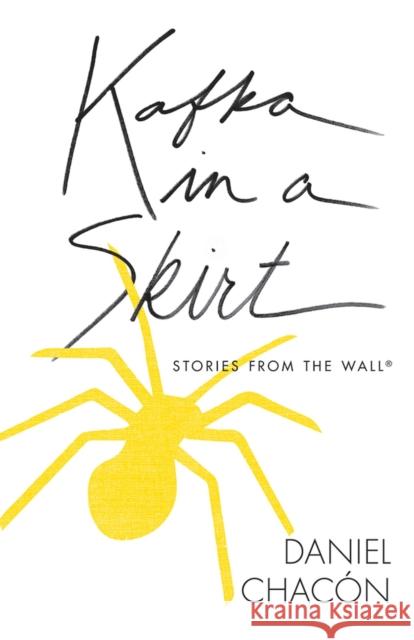 Kafka in a Skirt: Stories from the Wall Daniel Chacon 9780816539918 University of Arizona Press - książka