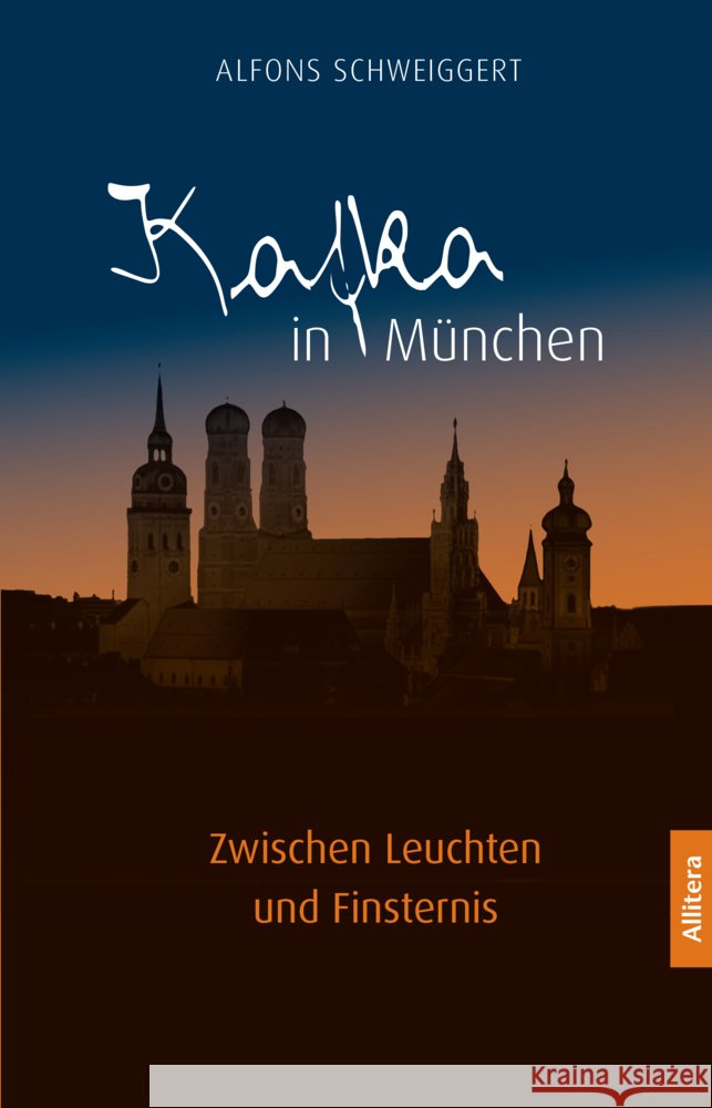 Kafka in München Schweiggert, Alfons 9783962334307 BUCH & media - książka