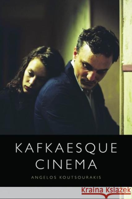 Kafkaesque Cinema Angelos Koutsourakis 9781474498968 Edinburgh University Press - książka