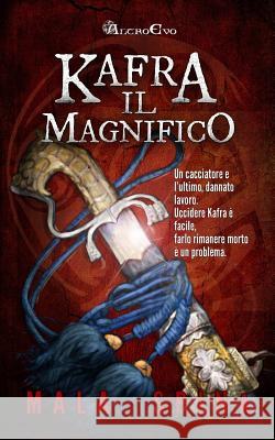 Kafra il Magnifico: Caccia al Mago Spina, Mala 9781511593755 Createspace - książka