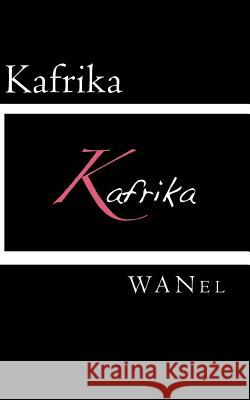 Kafrika Wa Nel 9781544188577 Createspace Independent Publishing Platform - książka