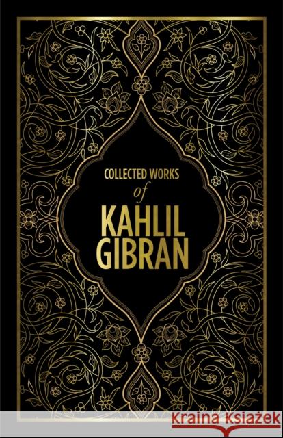 Kahlil Gibran: Collected Works of Kahlil Gibran Kahlil Gibran 9789387779020 Prakash Books - książka