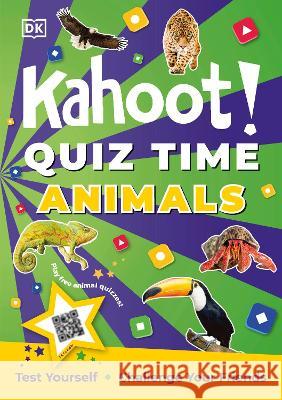 Kahoot! Quiz Time Animals: Test Yourself Challenge Your Friends DK 9780744076646 DK Publishing (Dorling Kindersley) - książka