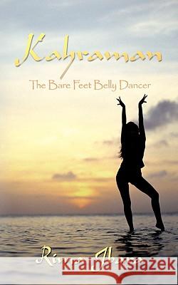 Kahraman: The Bare Feet Belly Dancer Jbara, Rima 9781449033101 Authorhouse - książka