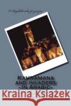 Kahramana and Invaders: By Riyadh Al Qathee MR Ahmad Mohamad Al 9781490436364 Createspace
