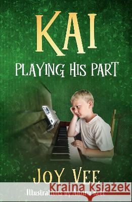 Kai - Playing his Part Joy Vee 9781915034250 Broad Place Publishing - książka