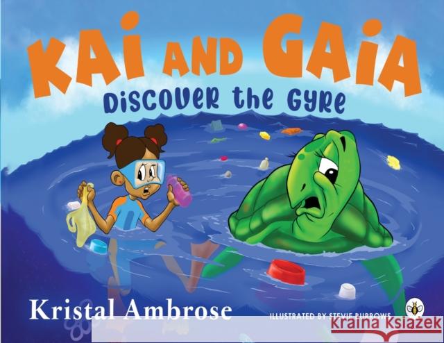 Kai and Gaia Discover The Gyre Kristal Ambrose 9781839344589 Bumblebee Books - książka