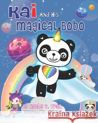 Kai and His Magical Bobo Aiki Tran Kathy V. Tran 9781707298563 Independently Published - książka