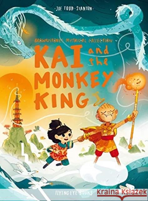 Kai and the Monkey King Joe Todd-Stanton 9781912497447 Flying Eye Books - książka