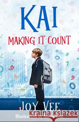 Kai - Making it Count Joy Vee Andru Keel 9781915034038 Broad Place Publishing - książka