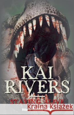 Kai Rivers-Staying Alive Tamara Shaw 9781504396899 Balboa Press - książka