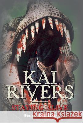 Kai Rivers-Staying Alive Tamara Shaw 9781504396912 Balboa Press - książka