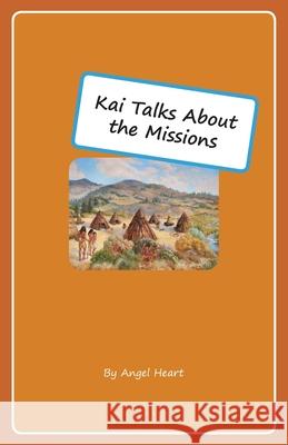 Kai Talks About the Missions Angel Heart 9781732925090 Poor Press - książka