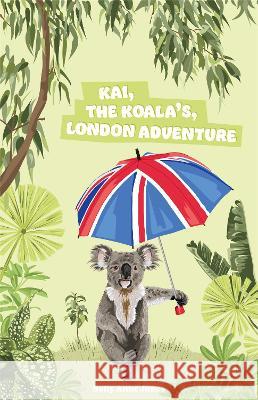 Kai, The Koala's, London Adventure Sally Jones 9781913277802 Guinea Pig Education - książka