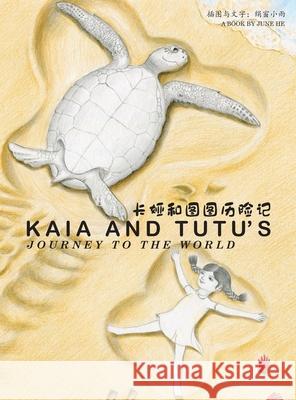 Kaia and Tutu's Journey to the World June He 9781733139304 June He - książka