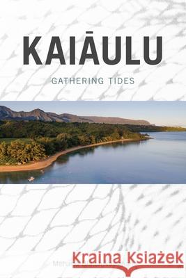 Kaiaulu: Gathering Tides Mehana Blaich Vaughan 9780870719226 Oregon State University Press - książka