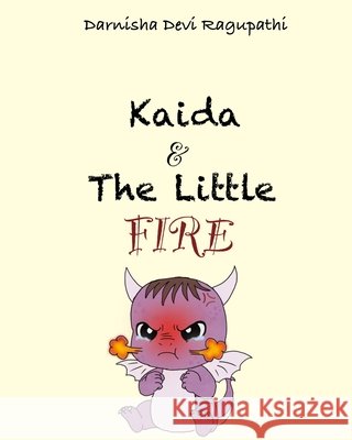 Kaida & The Little Fire Ragupathi, Darnisha Devi 9786299424611 Darnisha Devi Ragupathi - książka